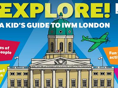 EXPLORE! A KID'S GUIDE TO IWM LONDON image